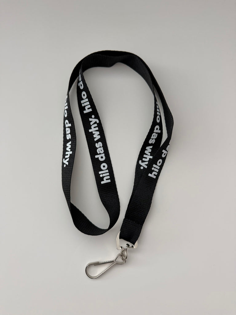 "Hilo das why" lanyard