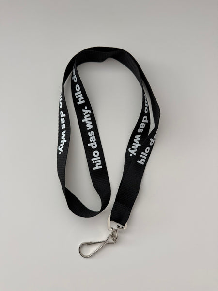 "Hilo das why" lanyard
