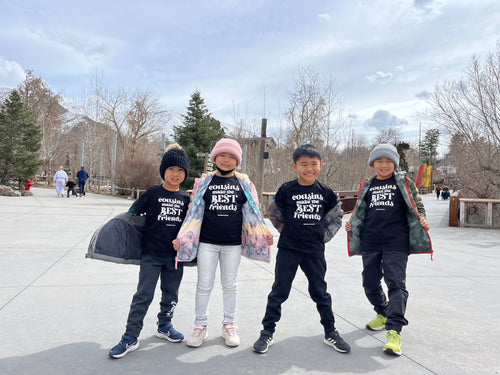 "Cousins Make The Best Friends"