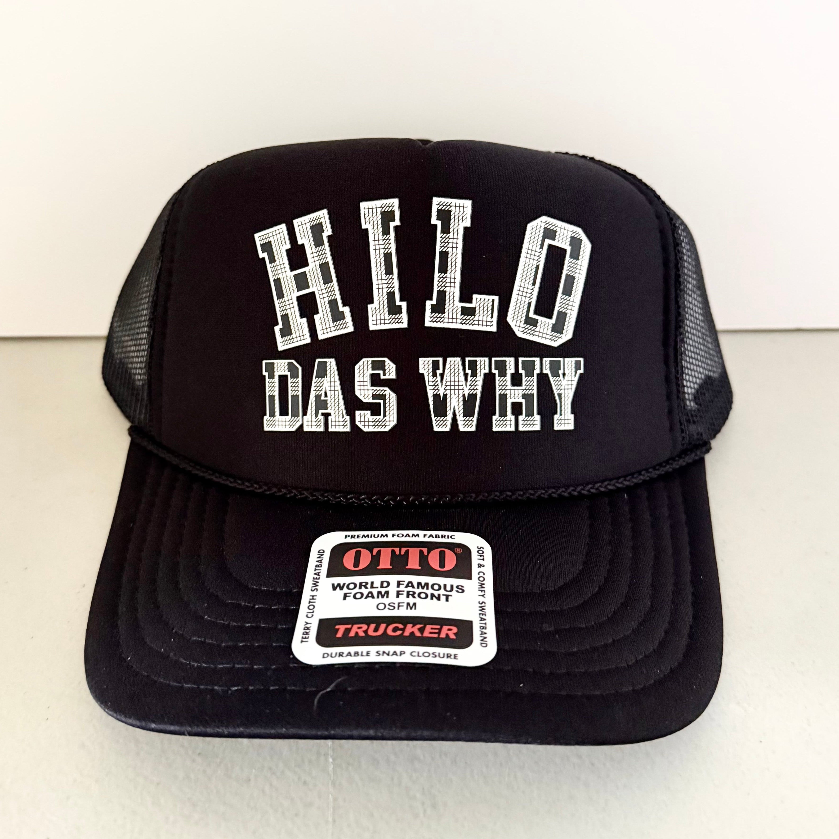 "Hilo das why" Trucker Hats
