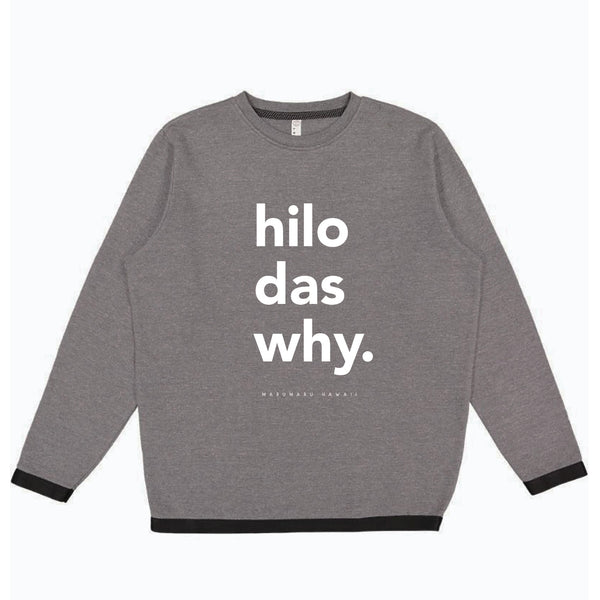 Hilo Das Why (Adult Crewneck Sweatshirt)