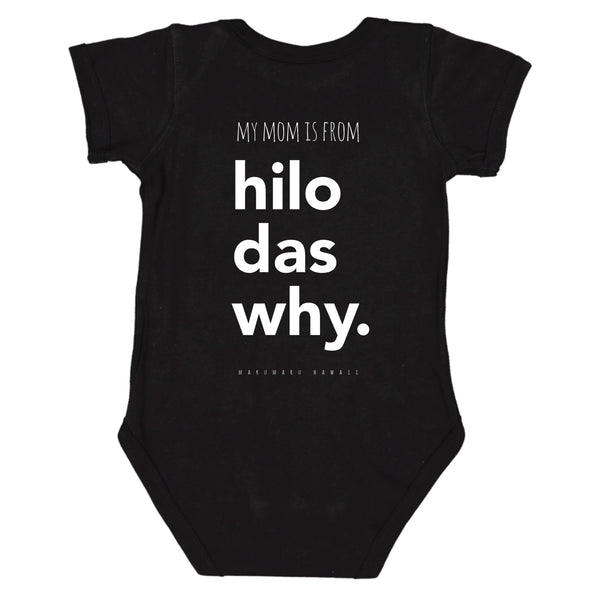 "My Mom is from Hilo das why"