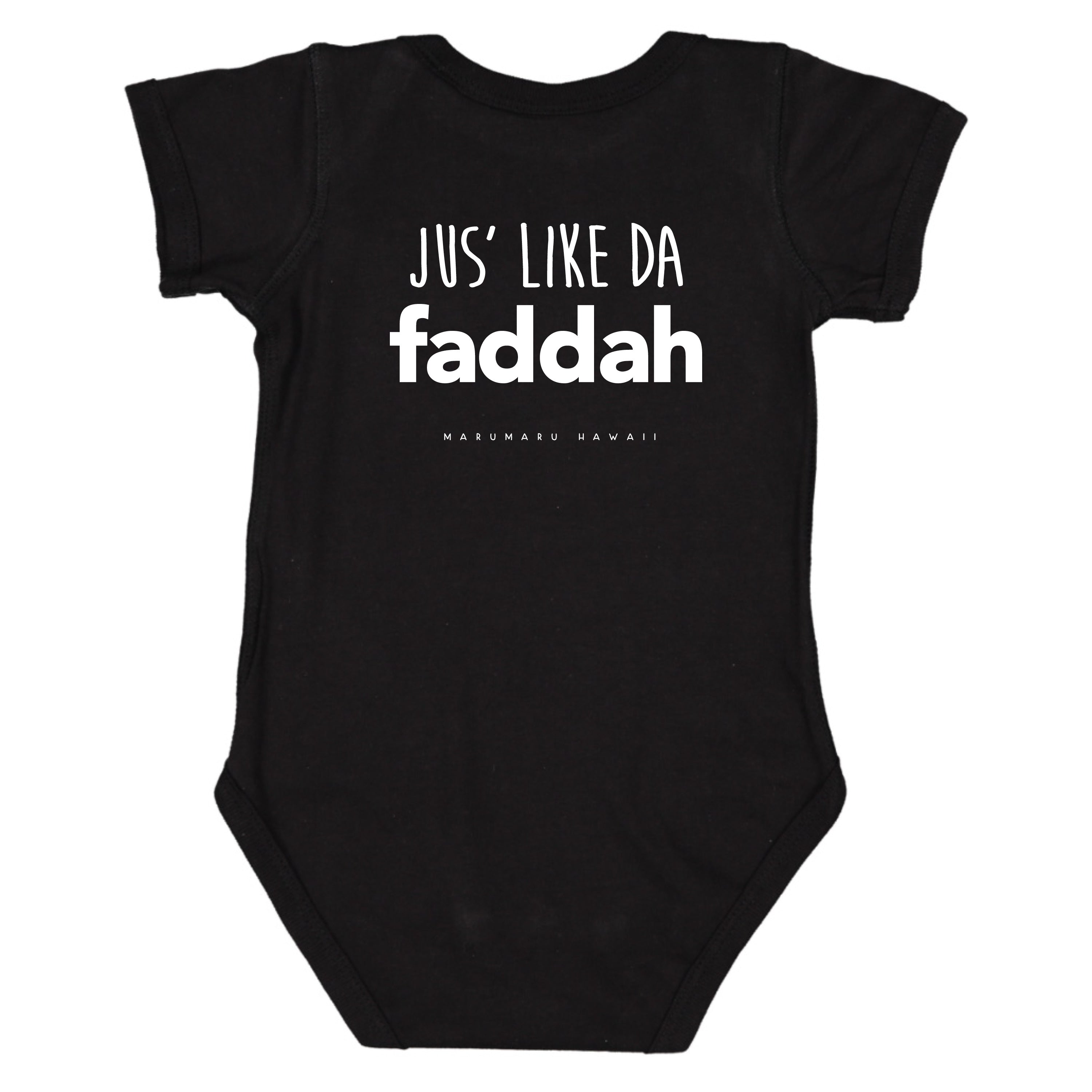 "Jus' like da faddah"