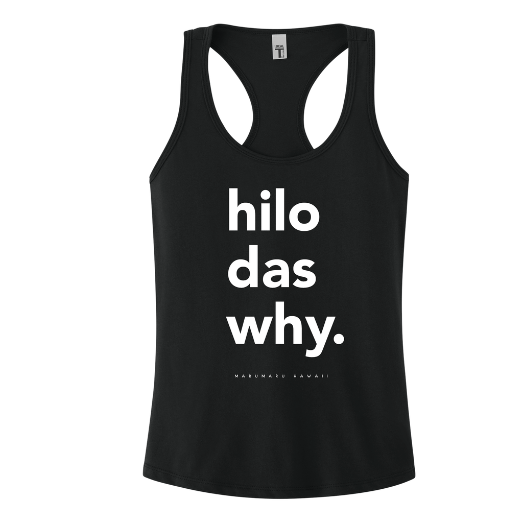 "Hilo das why" (Women's Racerback Tank)