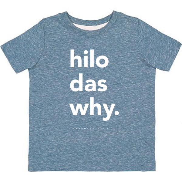 "Hilo Das Why"