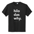 "Hilo das why" OG (Moisture-wicking Youth)