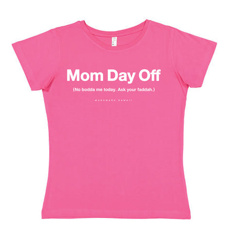"Mom Day Off" (Adult Tee)