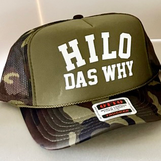 "Hilo das why" Trucker Hats